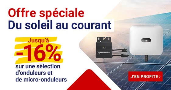 offre speciale onduleurs et micro onduleurs