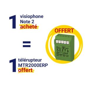 1 visiophone Note 2 acheté = 1 télérupteur MTR2000ERP offert